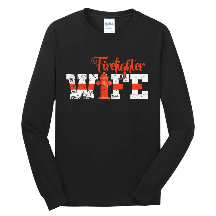 Fire Department Hydrant Firefighter Wife Tall Long Sleeve T-Shirt