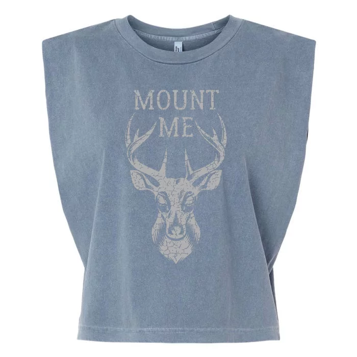 Funny Deer Hunting Mount Me Garment-Dyed Women's Muscle Tee