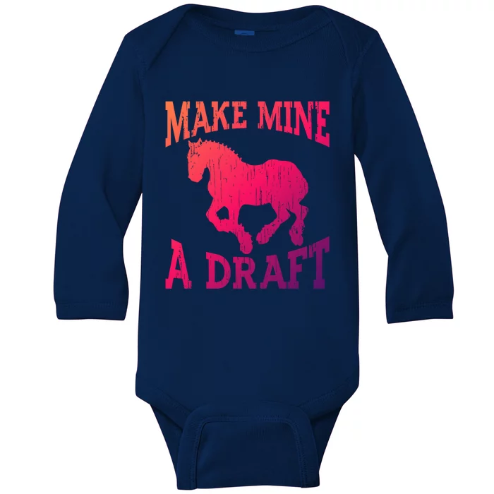 Funny Draft Horse Gift Cool Make Mine A Draft Gift Baby Long Sleeve Bodysuit