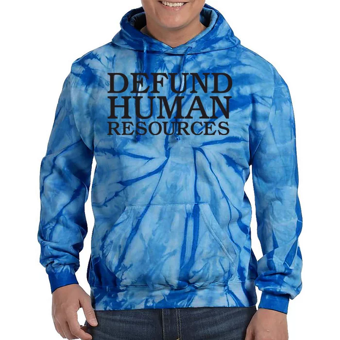 Funny Defund Human Resources Meme Tie Dye Hoodie