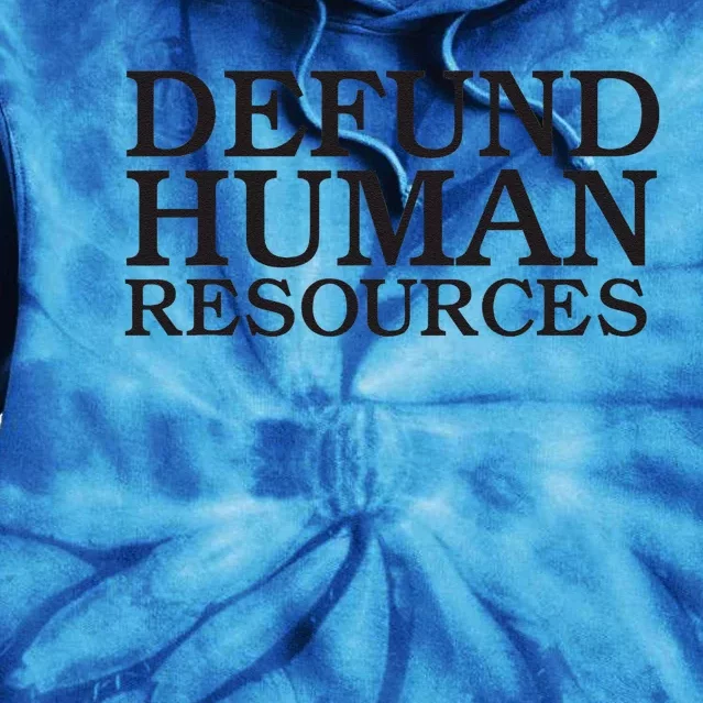 Funny Defund Human Resources Meme Tie Dye Hoodie