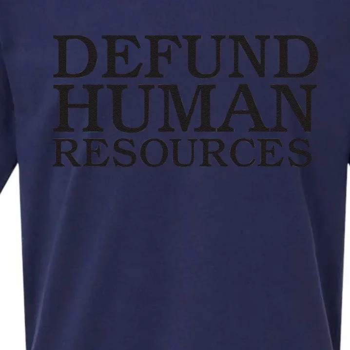 Funny Defund Human Resources Meme Sueded Cloud Jersey T-Shirt