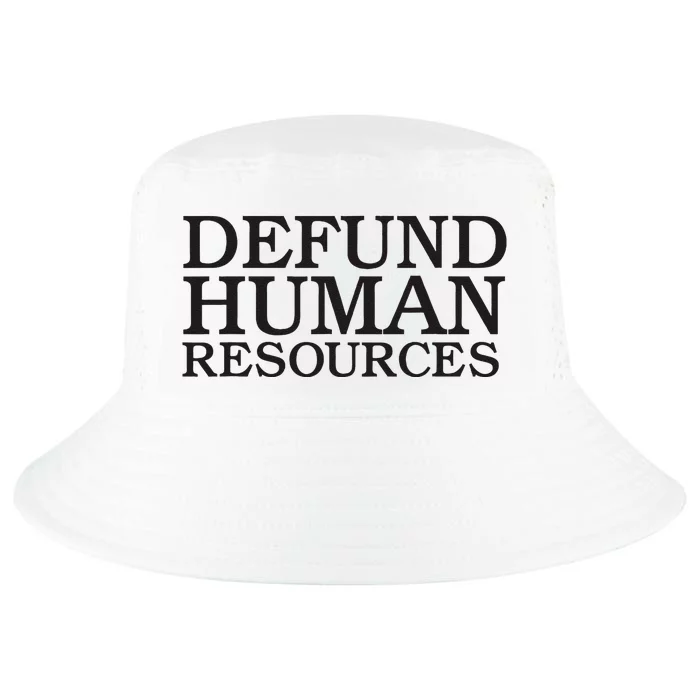 Funny Defund Human Resources Meme Cool Comfort Performance Bucket Hat