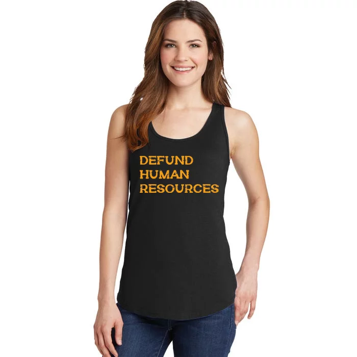 Funny Defund Human Resources Ladies Essential Tank