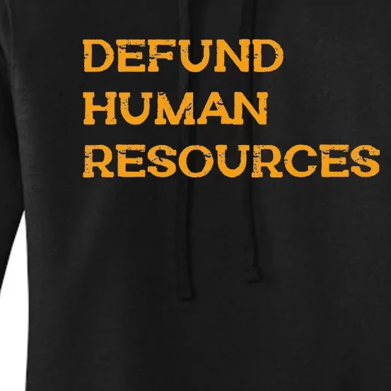 Funny Defund Human Resources Women's Pullover Hoodie