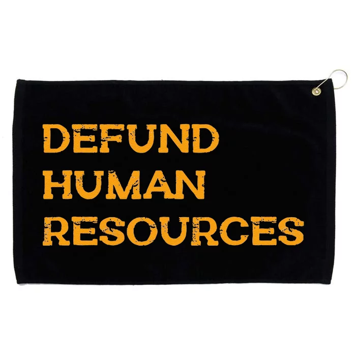 Funny Defund Human Resources Grommeted Golf Towel