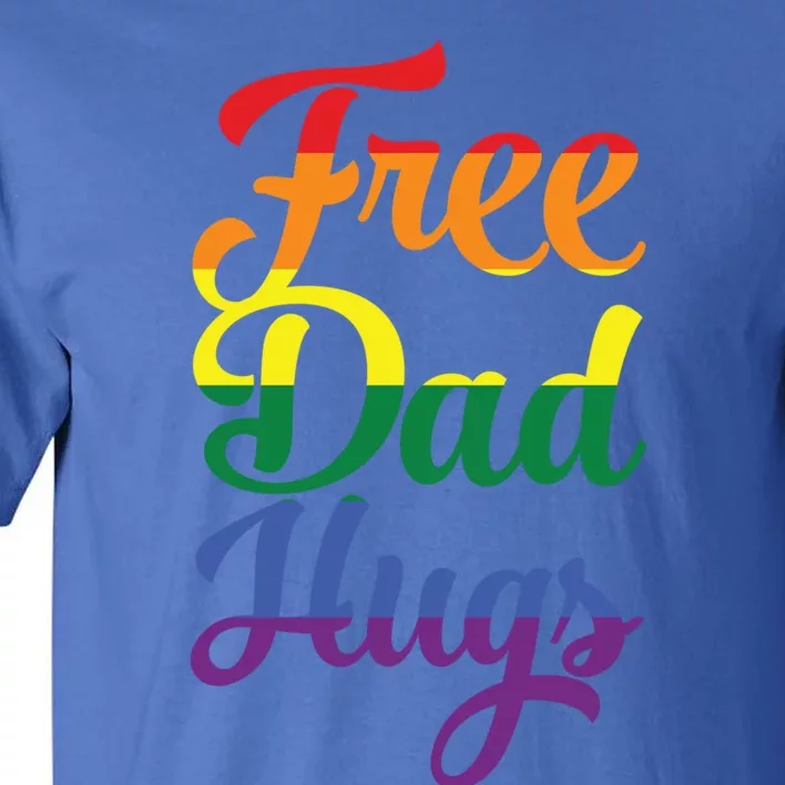 Free Dad Hugs And Love Lgbt Pride Rainbow Gift Tall T-Shirt