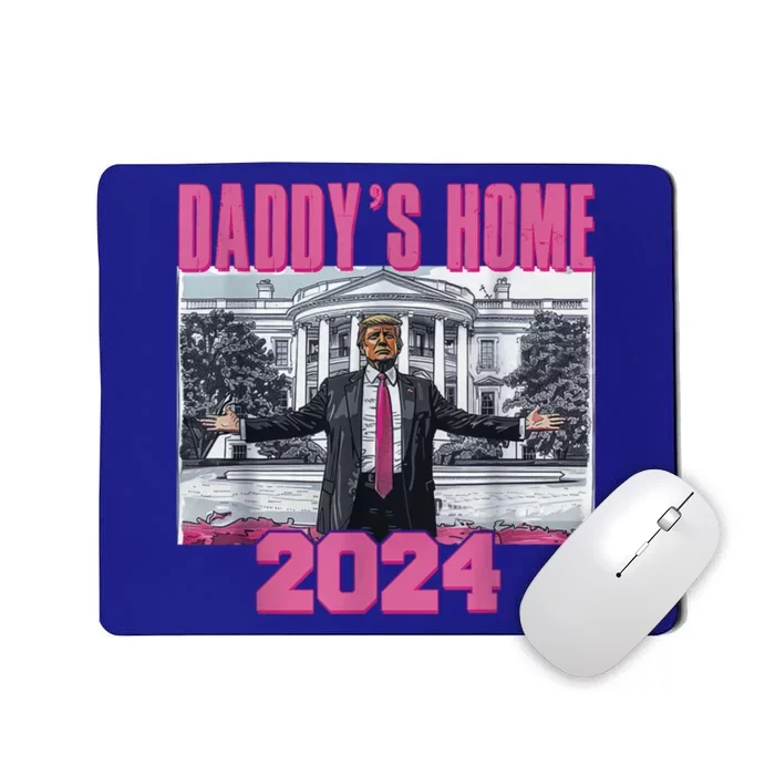 Funny DaddyS Home Trump Pink 2024 Take America Back 2024 Gift Mousepad