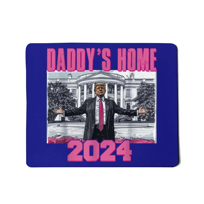 Funny DaddyS Home Trump Pink 2024 Take America Back 2024 Gift Mousepad