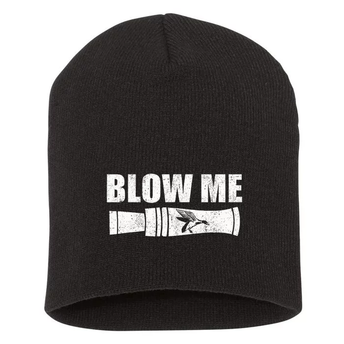 Funny Duck Hunting Blow Me Duck Call Waterfowl Hunter Gift Short Acrylic Beanie