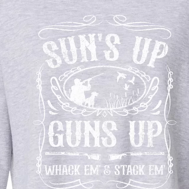 Funny Duck Hunting Suns Up Whack Em And Stack Em Hunter Gift Cropped Pullover Crew