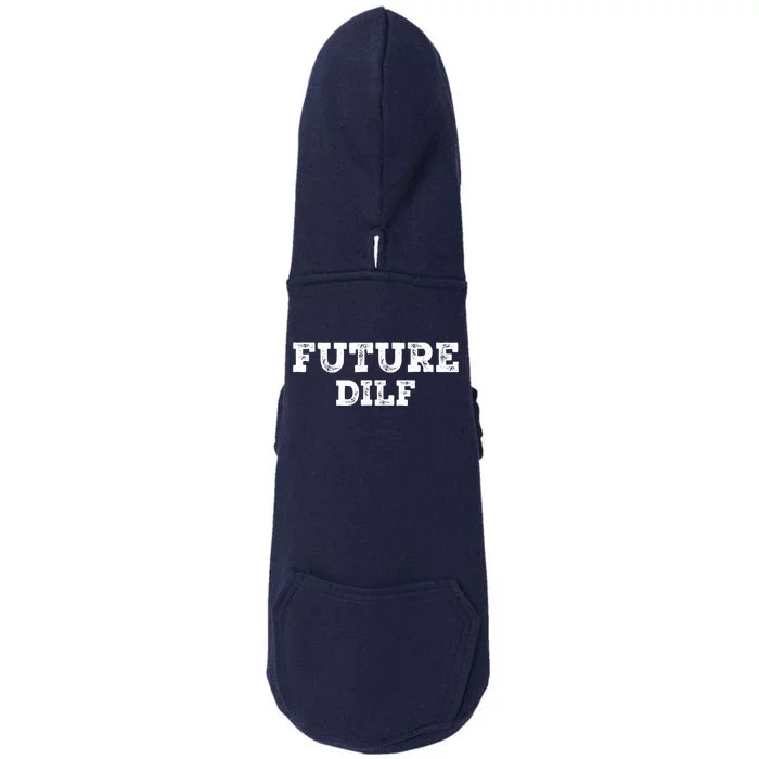 Future DILF Hot Dad's Dilfs Dads Fathers Day Future DILF Doggie 3-End Fleece Hoodie