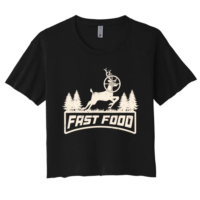 Funny Deer Hunting Season Fast Food Hunter Women's Crop Top Tee