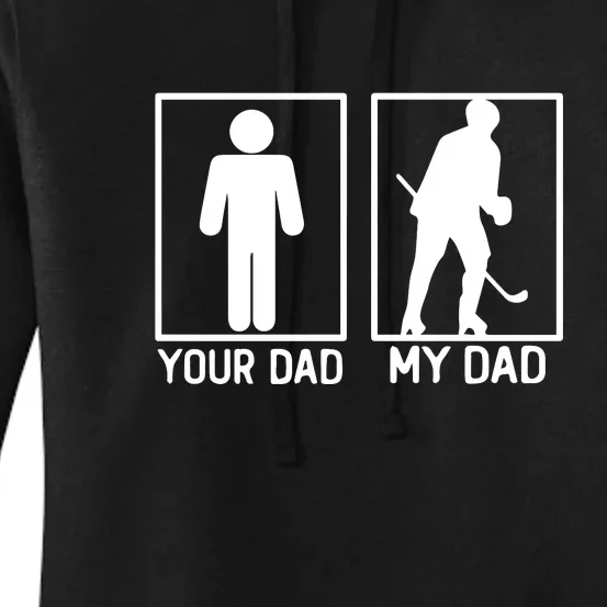 Father's Day Hockey Ball Your Dad Vs My Dad Hockey Ball Dad Gift Hockey Dad Women's Pullover Hoodie