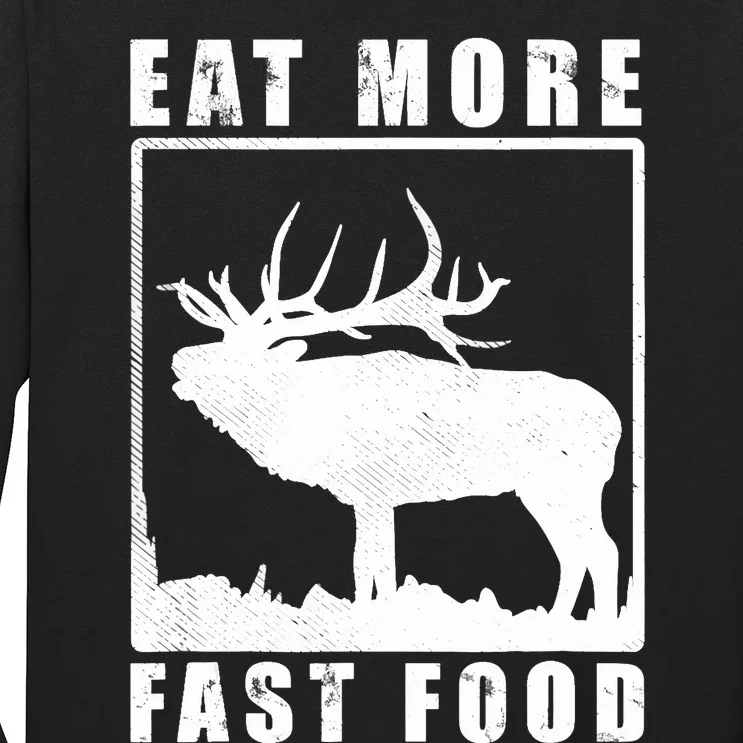 Funny Deer Hunting Season Eat More Fast Food Hunter Long Sleeve Shirt