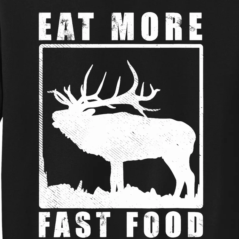 Funny Deer Hunting Season Eat More Fast Food Hunter Sweatshirt