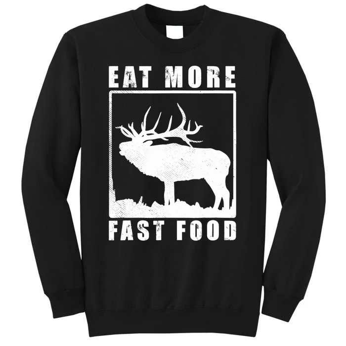 Funny Deer Hunting Season Eat More Fast Food Hunter Sweatshirt