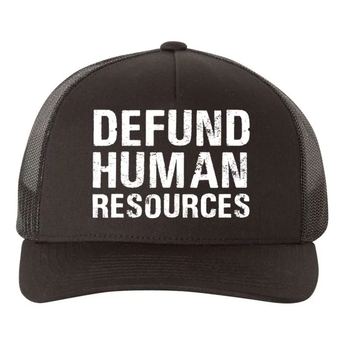 Funny Defund Human Resources Yupoong Adult 5-Panel Trucker Hat