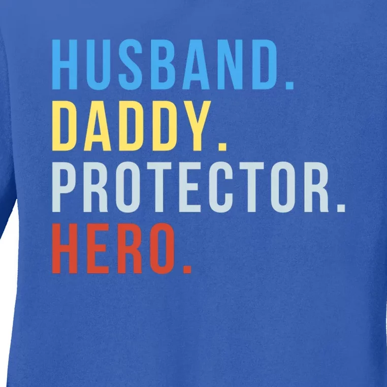 Fathers Day Husband Daddy Protector Hero Gift Ladies Long Sleeve Shirt