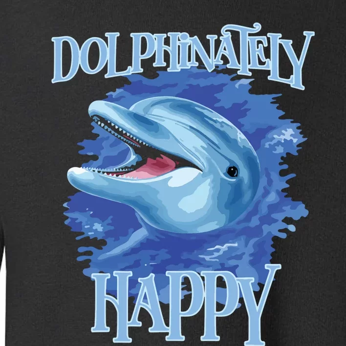 Funny Dolphinately Happy Dolphin Lover Tee Gifts Toddler Sweatshirt