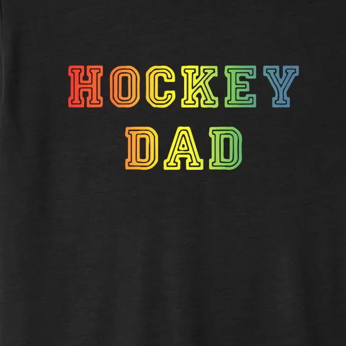 Father's Day Hockey Dad Rainbow Gift ChromaSoft Performance T-Shirt