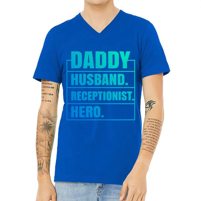 Funny Daddy Husband Receptionist Hero Father's Day Funny Gift V-Neck T-Shirt