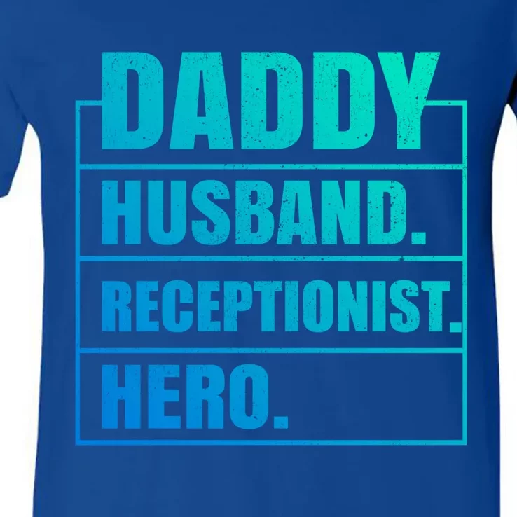 Funny Daddy Husband Receptionist Hero Father's Day Funny Gift V-Neck T-Shirt