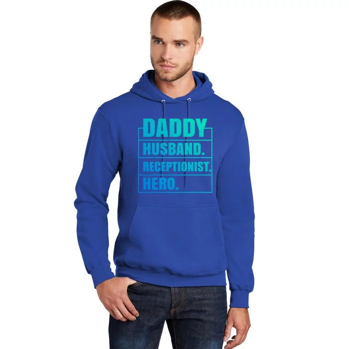 Funny Daddy Husband Receptionist Hero Father's Day Funny Gift Tall Hoodie