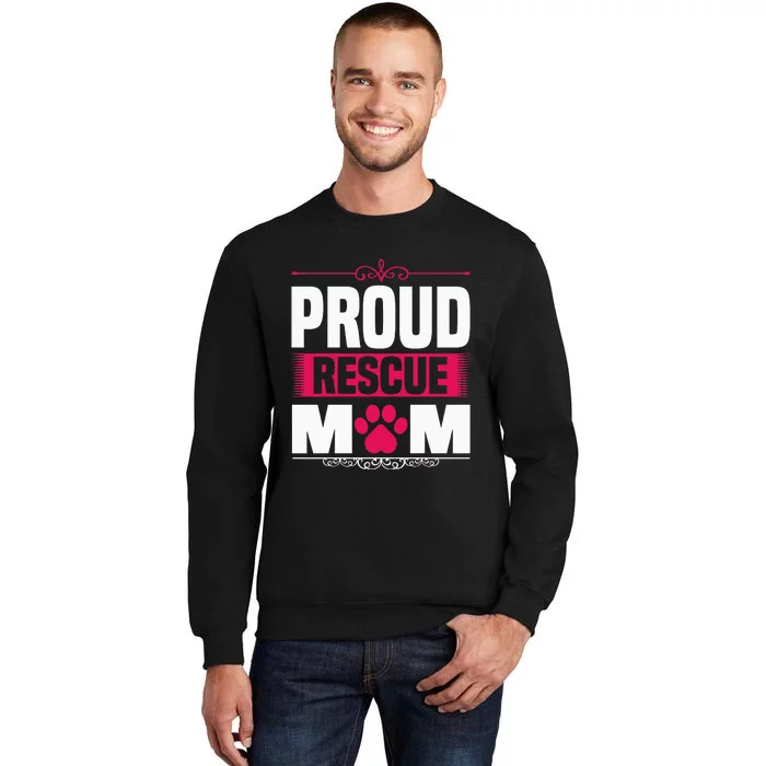 Funny Dog Holder Saying Proud Rescue Mom Rescue Mum Sweatshirt