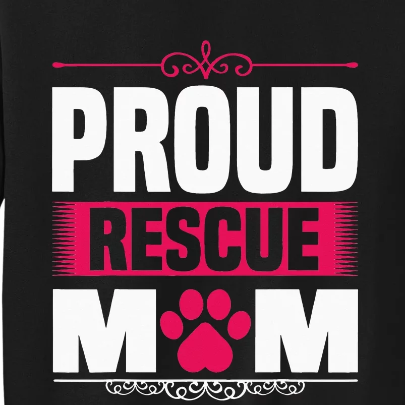 Funny Dog Holder Saying Proud Rescue Mom Rescue Mum Sweatshirt