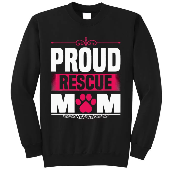 Funny Dog Holder Saying Proud Rescue Mom Rescue Mum Sweatshirt