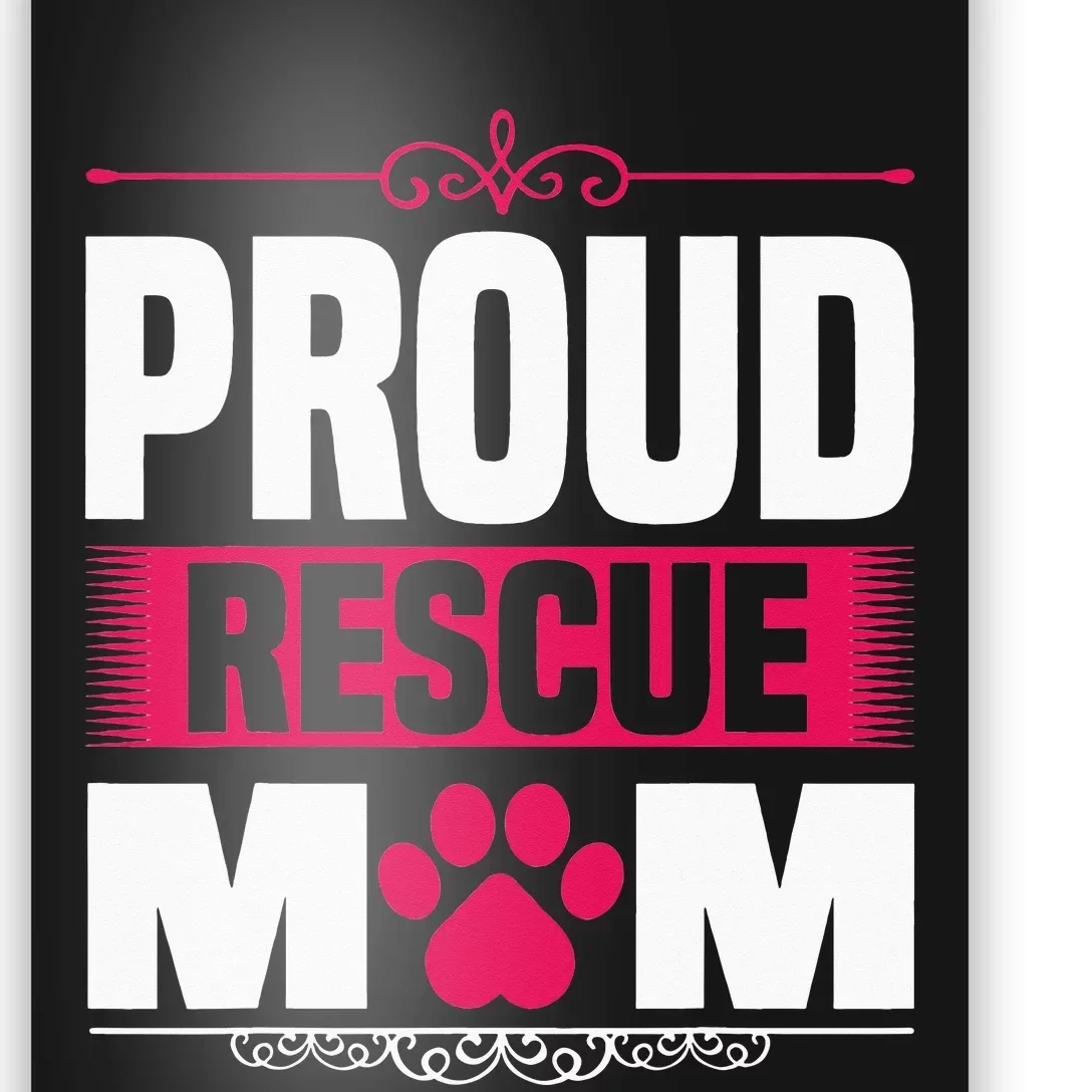 Funny Dog Holder Saying Proud Rescue Mom Rescue Mum Poster