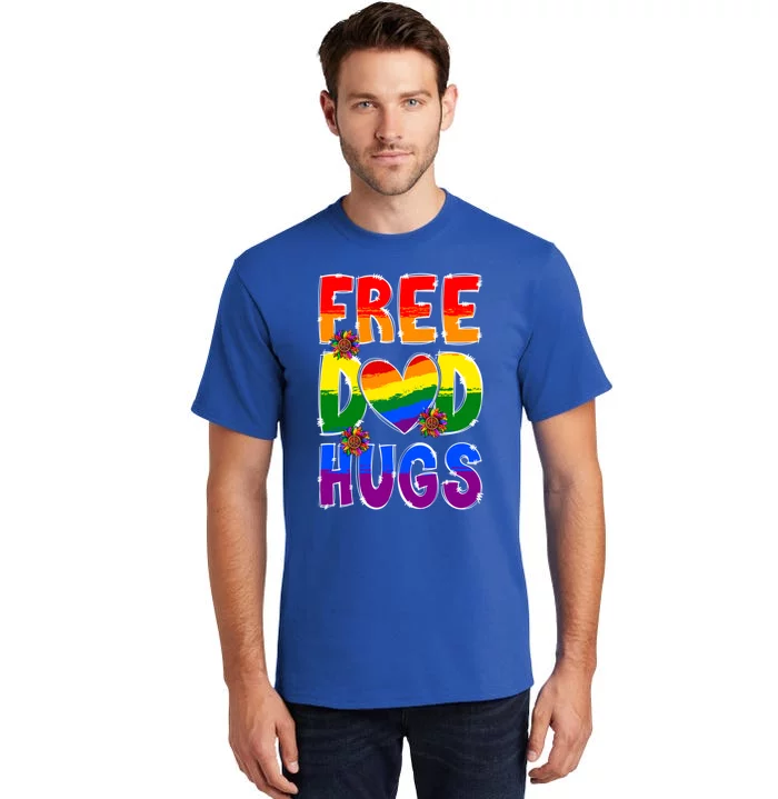 Free Dad Hugs Rainbow Lgbt Pride Month Fathers Day Cool Gift Tall T-Shirt