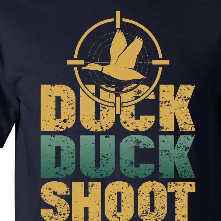 Funny Duck Hunting Gift For Hunter Tall T-Shirt