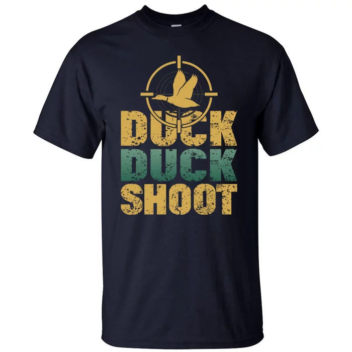 Funny Duck Hunting Gift For Hunter Tall T-Shirt