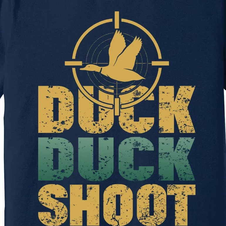 Funny Duck Hunting Gift For Hunter Premium T-Shirt