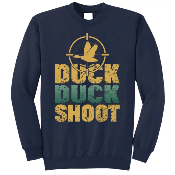 Funny Duck Hunting Gift For Hunter Tall Sweatshirt