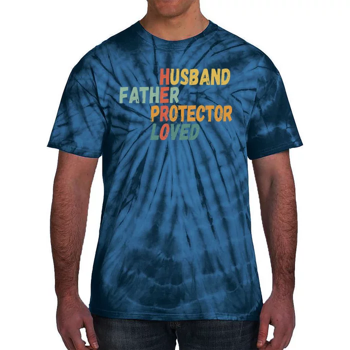 Fathers Day Husband Father Protector Hero Loved Dad Tie-Dye T-Shirt