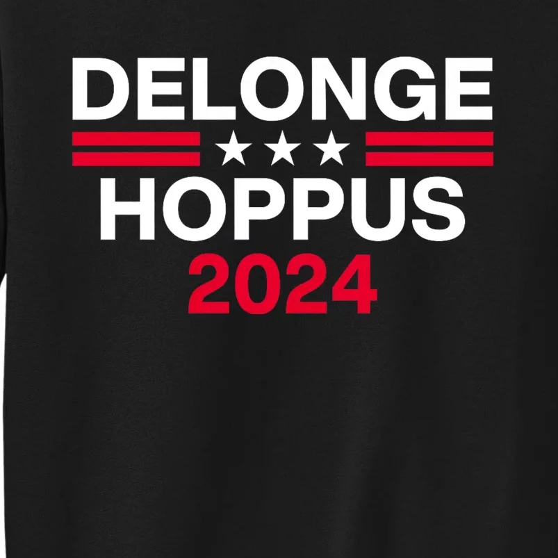 Funny Delonge Hoppus 2024 For President Tall Sweatshirt