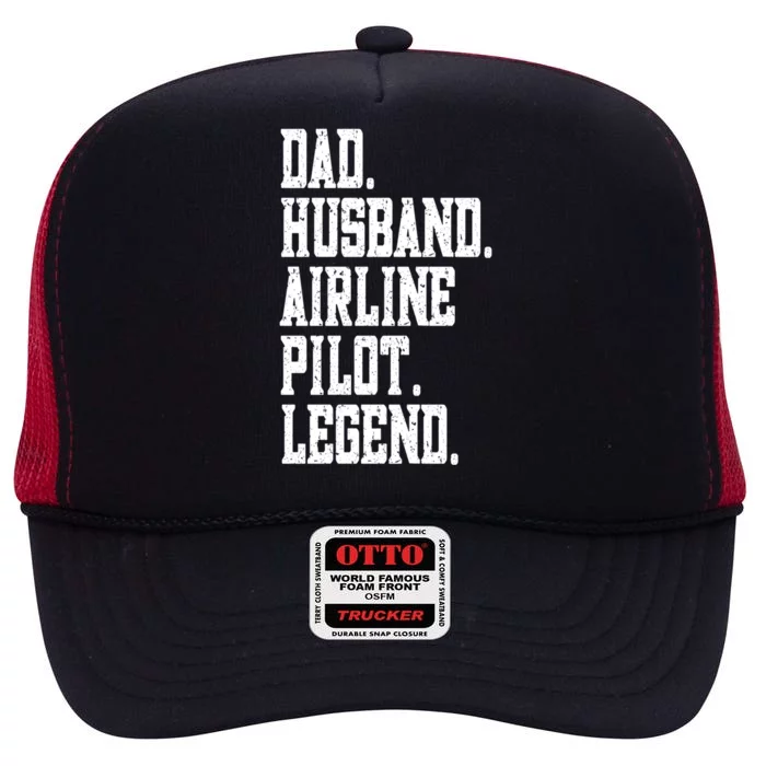 Funny Dad Husband Airline Pilot Legend Gift High Crown Mesh Trucker Hat