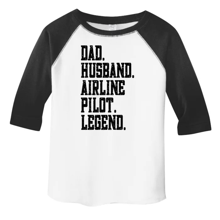 Funny Dad Husband Airline Pilot Legend Gift Toddler Fine Jersey T-Shirt