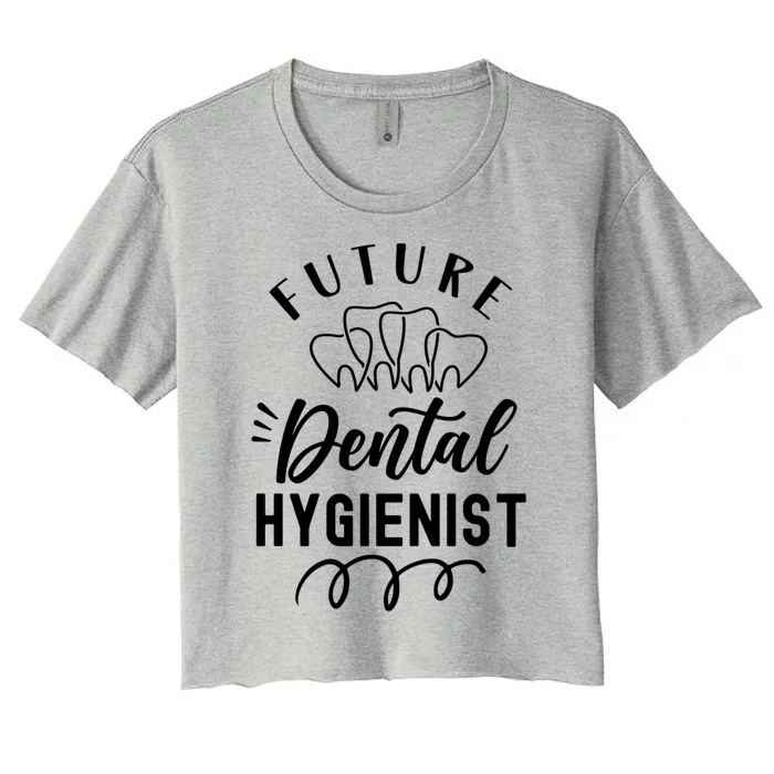 Future Dental Hygienist Clinic Dentist Hygiene Team Gift Women's Crop Top Tee