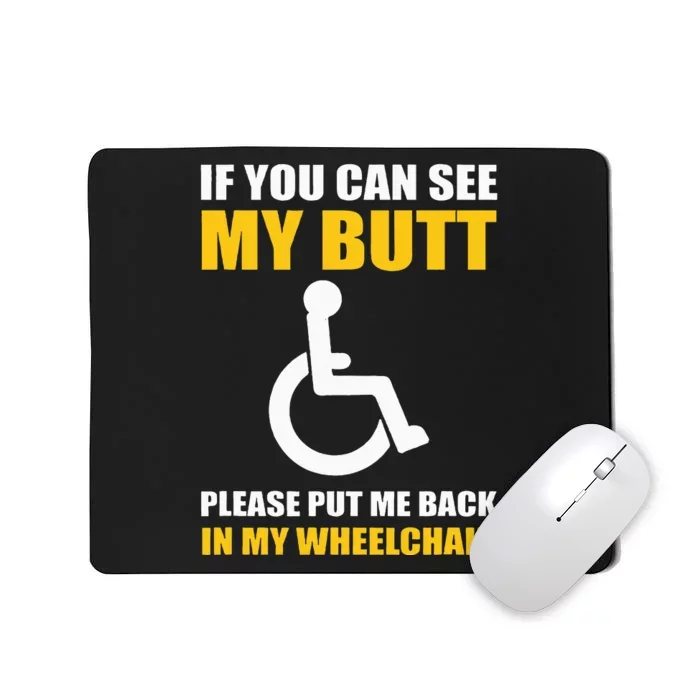 Funny Disabled Handicapped Wheelchair Humor Mousepad