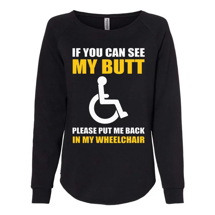 Funny Disabled Handicapped Wheelchair Humor Womens California Wash Sweatshirt