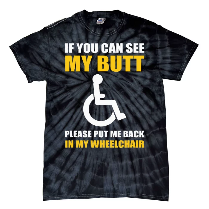 Funny Disabled Handicapped Wheelchair Humor Tie-Dye T-Shirt