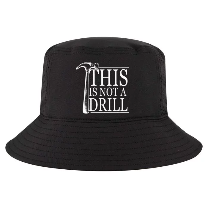 Fathers Day Humor Joy This Is Not A Drill Cool Comfort Performance Bucket Hat