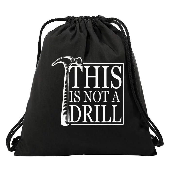 Fathers Day Humor Joy This Is Not A Drill Drawstring Bag