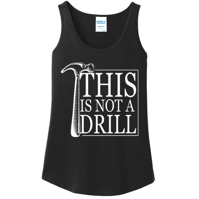 Fathers Day Humor Joy This Is Not A Drill Ladies Essential Tank