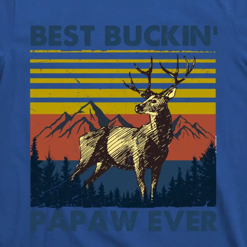 Fathers Day Hunting Gift Hunter Papa Best Buckin Papaw Ever Gift T-Shirt