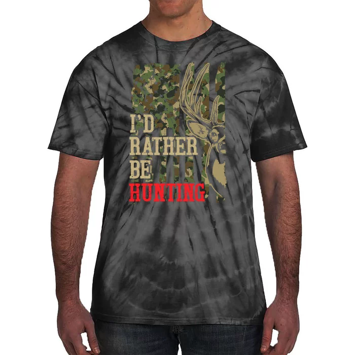 Funny Dad Huntingshirt ID Rather Be Hunting Hunter Deer Tie-Dye T-Shirt